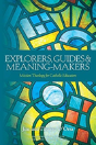 Explorers, Guides And Meaning Makers - Preview