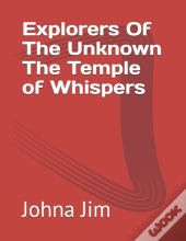 Explorers Of The Unknown- The Temple Of Whispers