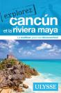 Explorez : Cancún Et La Riviera Maya (Édition 2025) - Preview