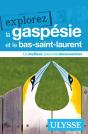 Explorez ; La Gaspésie Et Le Bas-Saint-Laurent (Édition 2018) - Preview