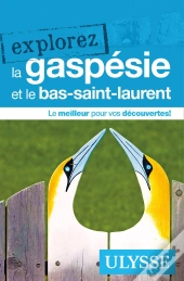 Explorez ; La Gaspésie Et Le Bas-Saint-Laurent (Édition 2018)