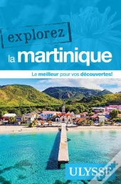 Explorez : La Martinique (Édition 2025)