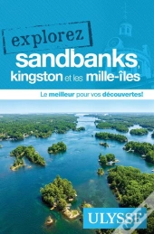 Explorez : Sandbanks, Kingston Et Les Mille-Îles (Édition 2025)