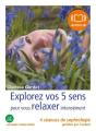 Explorez Vos Cinq Sens Pour Vous Relaxer Intensement - Preview