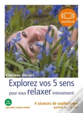Explorez Vos Cinq Sens Pour Vous Relaxer Intensement