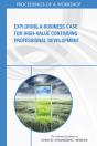 Exploring A Business Case For High-Value Continuing Professional Development - Preview