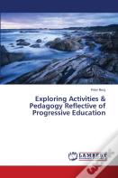 Exploring Activities & Pedagogy Reflective Of Progressive Education