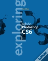 Exploring Adobe Photshop Cs6