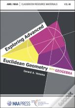 Exploring Advanced Euclidean Geometry With Geogebra