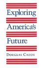 Exploring America'S Future - Preview