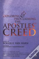 Exploring And Proclaiming The Apostles' Creed