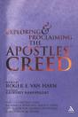 Exploring And Proclaiming The Apostles' Creed - Preview