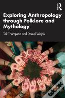 Exploring Anthropology Through Folklore And Mythology