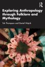 Exploring Anthropology Through Folklore And Mythology - Preview