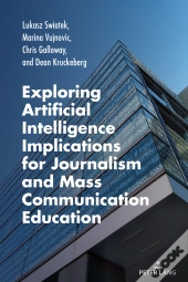 Exploring Artificial Intelligence Implications For Journalism And Mass Communication Education
