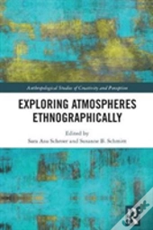 Exploring Atmospheres Ethnographically