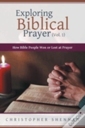 Capa do artigo Exploring Biblical Prayer  Vol. 1 : How