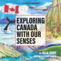 Exploring Canada With Our Senses - Preview
