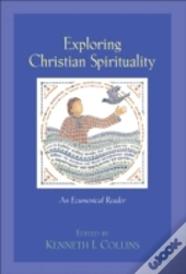 Exploring Christian Spirituality Â€“ An Ecumenical Reader