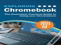 Exploring Chromebook 2021 Edition