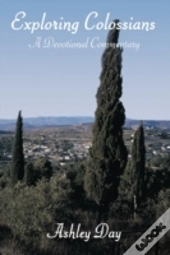 Exploring Colossians: A Devotional Comme