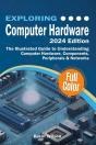 Exploring Computer Hardware - 2024 Edition - Preview