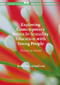Exploring Contemporary Issues In Sexuality Education With Young People - Preview