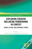 Exploring Creative Wellbeing Frameworks In Context