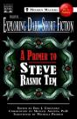 Exploring Dark Short Fiction #1: A Primer To Steve Rasnic Tem - Preview