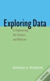 Exploring Data In Engineering, The Sciences, And Medicine