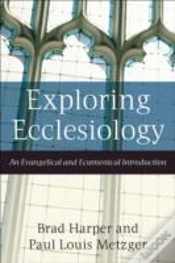 Capa do artigo Exploring Ecclesiology Â€“ An Evangelical And Ecumenical Introduction