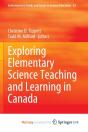 Exploring Elementary Science Teaching And Learning In Canada - Preview