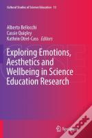 Exploring Emotions, Aesthetics And Wellbeing In Science Education Research