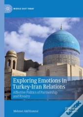 Exploring Emotions In Turkey-Iran Relations