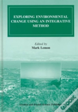 Exploring Environmental Change Using An Integrative Method
