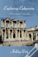 Exploring Ephesians A Devotional Commentary