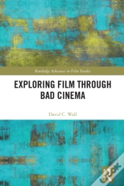 Capa do artigo Exploring Film Through Bad Cinema
