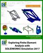 Exploring Finite Element Analysis With Solidworks Simulation 2017 - Preview