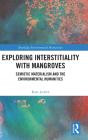 Exploring Interstitiality With Mangroves - Preview