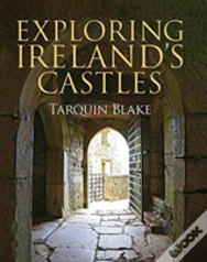 Exploring Ireland'S Castles