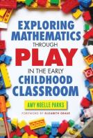 Exploring Mathematics Through Play In The Early Childhood Classroom