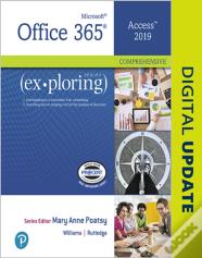 Exploring Microsoft Office Access 2019 Comprehensive
