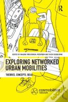 Exploring Networked Urban Mobilities