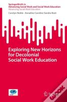 Exploring New Horizons For Decolonial Social Work Education