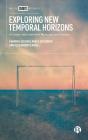 Exploring New Temporal Horizons - Preview