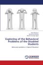 Exploring Of The Behavioral Problems Of The Disabled Students - Preview