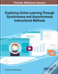 Exploring Online Learning Through Synchronous And Asynchronous Instructional Methods