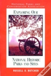 Exploring Our National Historic Parks And Sites