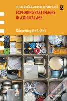 Exploring Past Images In A Digital Age