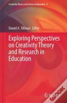 Exploring Perspectives On Creativity Theory And Research In Education